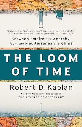 The Loom Of Time Between Empire And Anarchy, From The Mediterranean To China