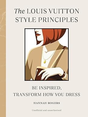 The Louis Vuitton Style Principles (style Principles, 4)