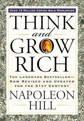 Think And Grow Rich The Landmark Bestseller Now Revised And Updated For The 21st Century