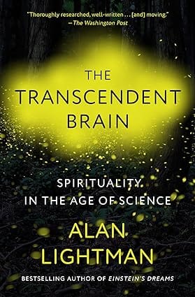 The Transcendent Brain Spirituality In The Age Of Science