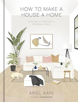 How To Make A House A Home Creating A Purposeful, Personal Space
