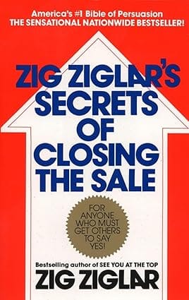 Zig Ziglars Secrets Of Closing The Sale