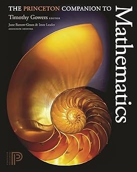 The Princeton Companion To Mathematics