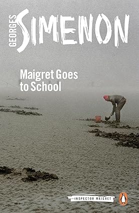 Maigret Goes To School Inspector Maigret #44
