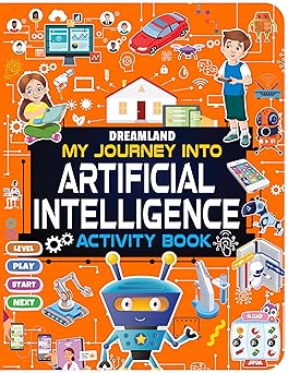 Artificial Intelligence Activity Book For Kids Age 7+- Activities About Ai, Computers And Machine Learning