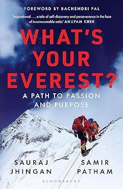 Whats Your Everest? A Path To Passion And Purpose