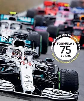 Formula 1 75 Years At Speed With The Worlds Greatest Motorsport