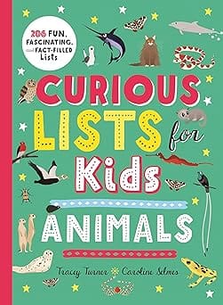 Curious Lists For Kids-animals 206 Fun, Fascinating, And Fact-filled Lists
