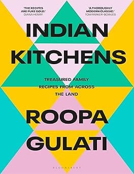 Indian Kitchens: Treasured family recipes from across the land