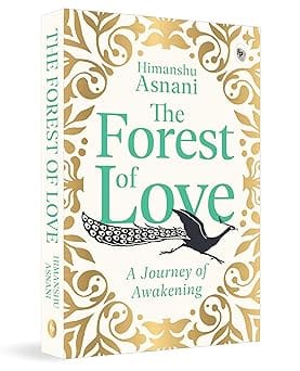 The Forest Of Love A Journey Of Awakening