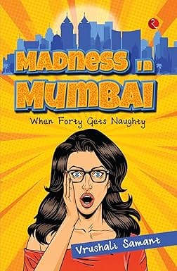 Madness In Mumbai When Forty Gets Naughty