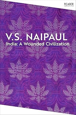 India A Wounded Civilization