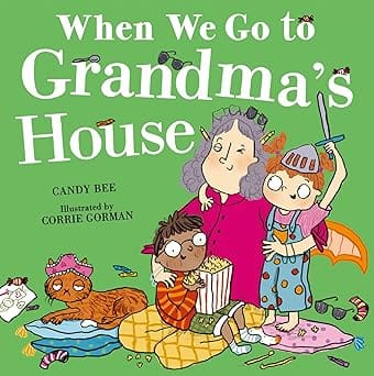 When We Go To Grandmas House