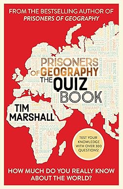 Prisoners Of Geography The Quiz Book How Much Do You Really Know About The World?