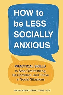 How To Be Less Socially Anxious