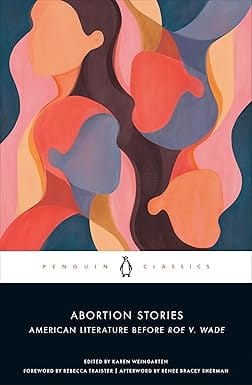 Abortion Stories American Literature Before Roe V Wade
