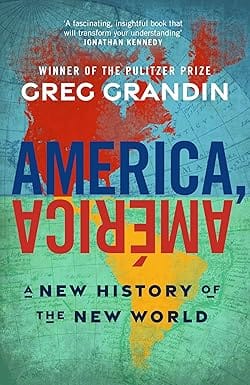 America America A New History Of The New World