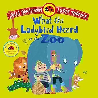What The Ladybird Heard At The Zoo