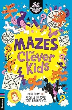 Mazes For Clever Kids� More Than 100 Puzzles To Boost Your Brainpower