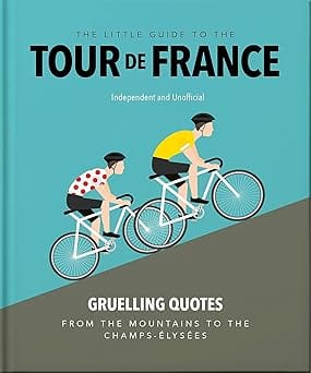 The Little Guide To The Tour De France