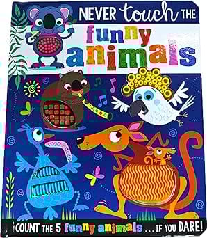 Never Touch The Funny Animals (touch And Feel Board Book)