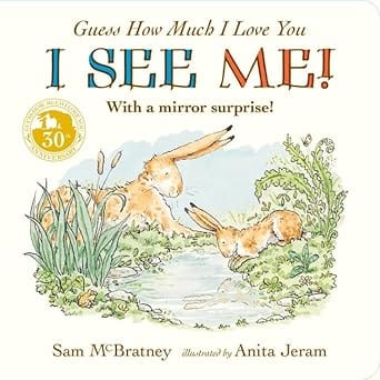 Guess How Much I Love You I See Me!