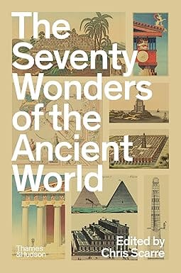 The Seventy Wonders Of The Ancient World