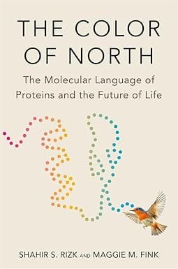 The Color Of North The Molecular Language Of Proteins And The Future Of Life