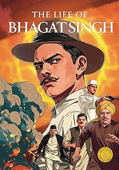 The Life Of Bhagat Singh Classic Indian Stories