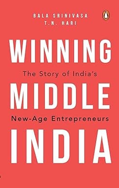 Winning Middle India The Story Of Indias New-age Entrepreneurs