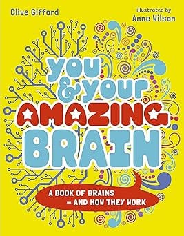 You & Your Amazing Brain