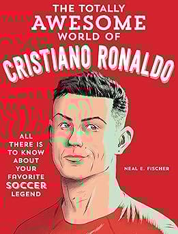 The Totally Awesome World Of Cristiano Ronaldo