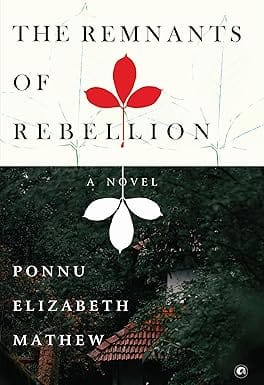 The Remnants Of Rebellion A Novel