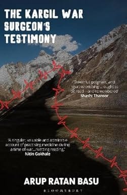 The Kargil War Surgeons Testimony