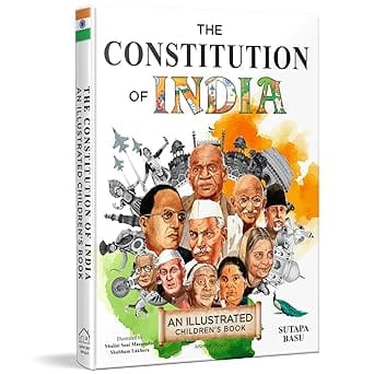 The Constitution Of India An Illustrated Childrens Book
