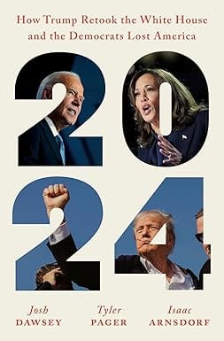 2024 How Trump Retook The White House And The Democrats Lost America