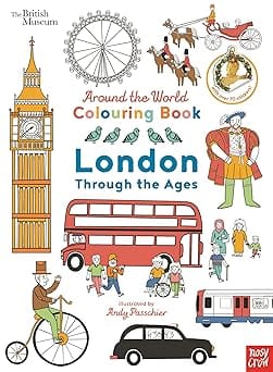 The British Museum Around The World Colouring London Through The Ages