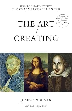 The Art Of Creating How To Create Art That Transforms Yourself And The World