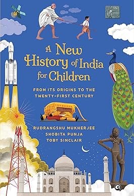 A New History Of India For Children From Its Origins To The Twenty-first Century