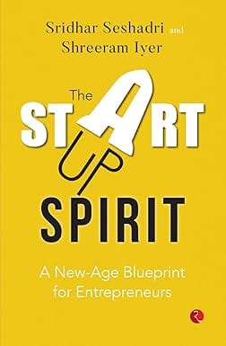 The Startup Spirit A New-age Blueprint For Entrepreneurs