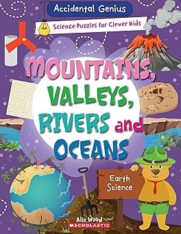 Accidental Genius Mountains, Valleys, Rivers, And Oceans Earth Science