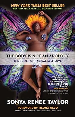 The Body Is Not An Apology, Second Edition The Power Of Radical Self-love