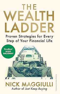 The Wealth Ladder Proven Strategies For Every Step Of Your Financial Life