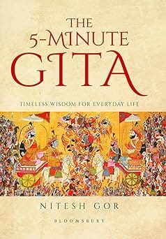 The 5-minute Gita Timeless Wisdom For Everyday Life