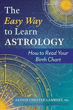 The Easy Way To Learn Astrology How To Read Your Birth Chart