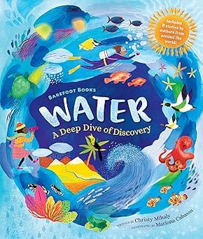 Barefoot Books Water A Deep Dive Of Discovery