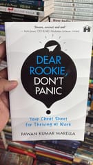 Dear Rookie, Don�t Panic Your Cheat Sheet For Thriving At Work