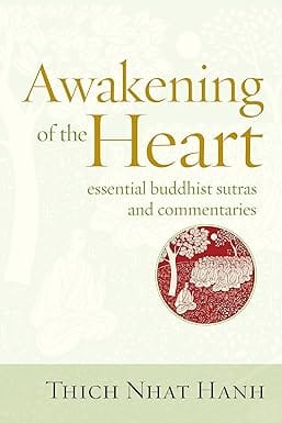 Awakening Of The Heart Essential Buddhist Sutras And Commentaries