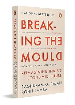 Breaking The Mould Reimagining Indias Economic Future