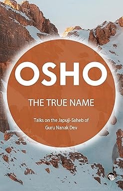 The True Name Talks On The Japuji Saheb Of Guru Nanak Dev
